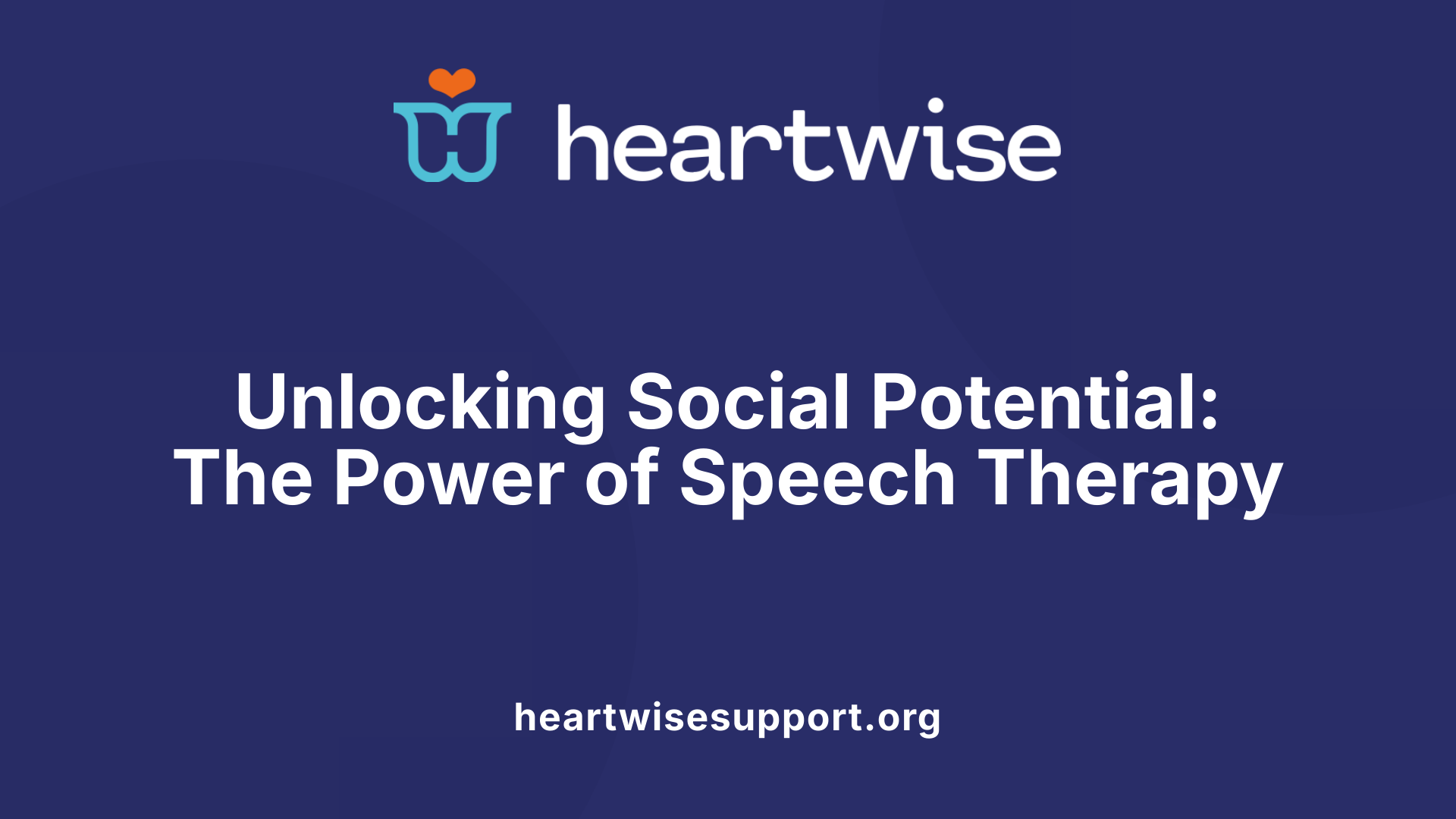 Unlocking Social Potential: The Power of Speech Therapy