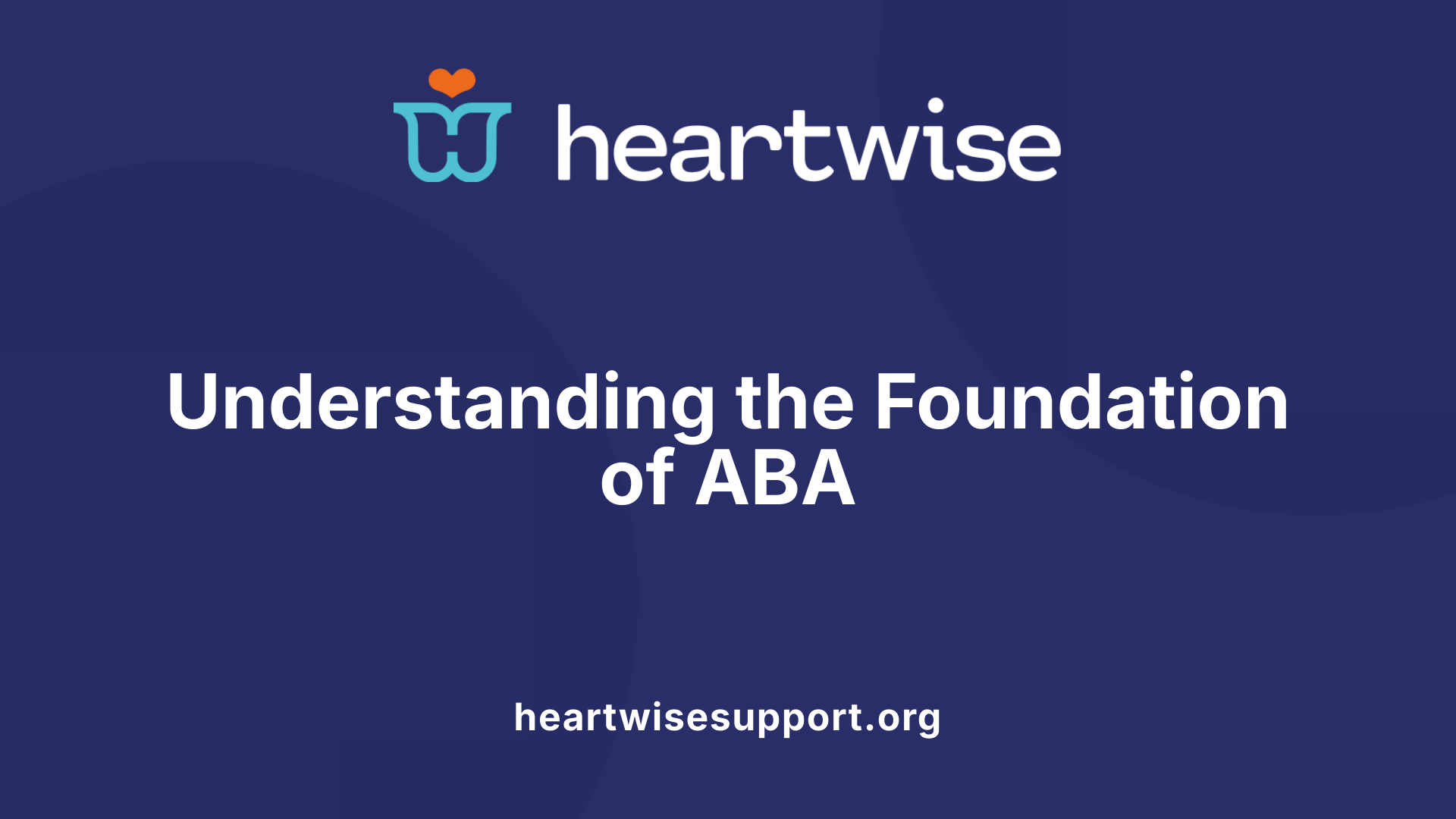 Understanding the Foundation of ABA