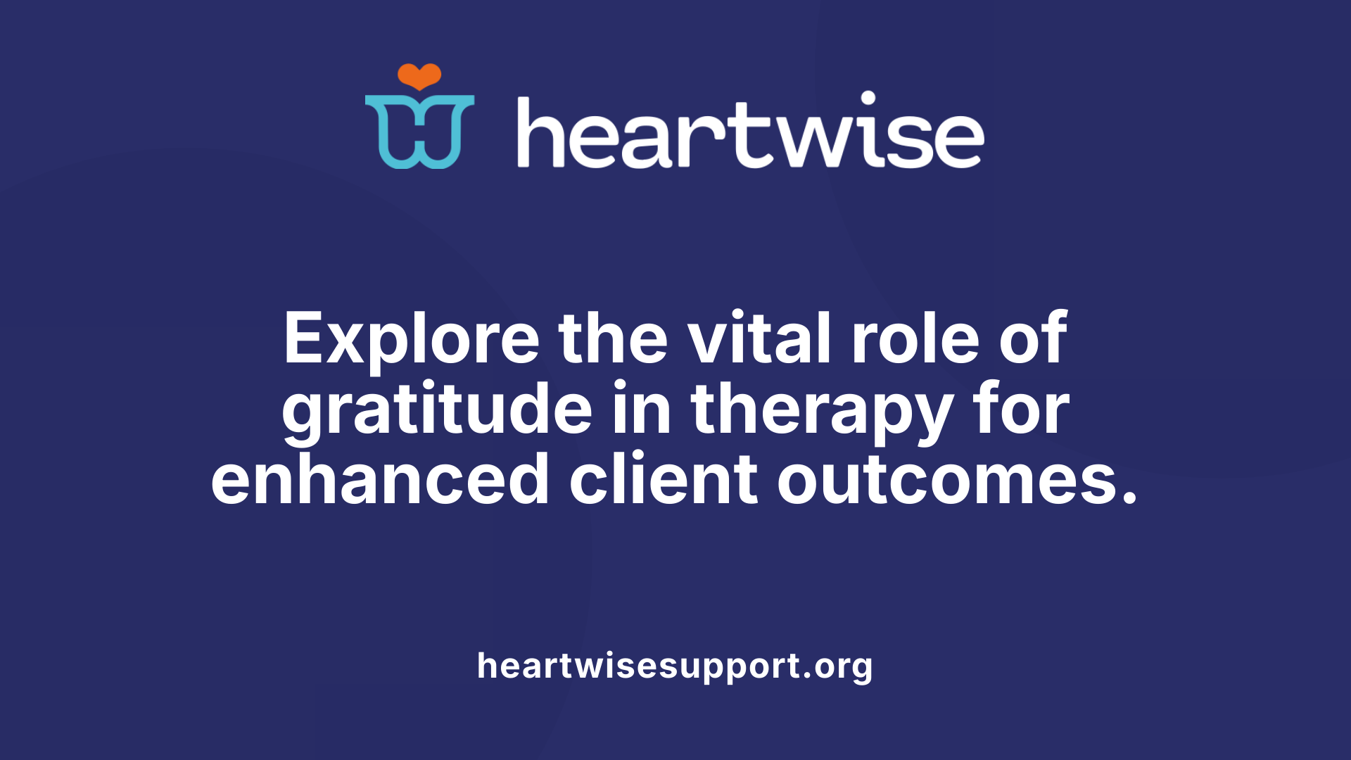 Explore the vital role of gratitude in therapy for enhanced client outcomes.