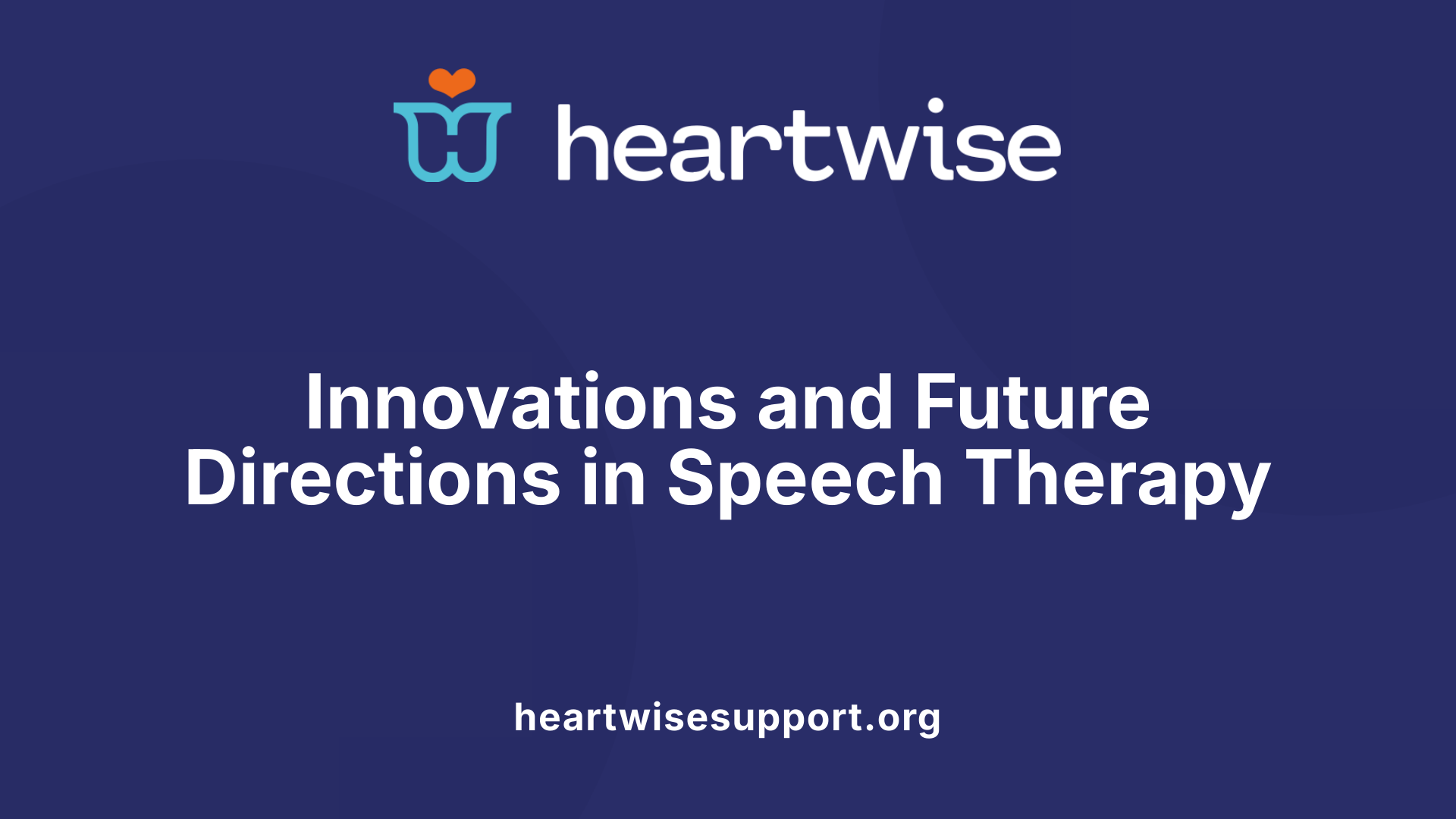 Innovations and Future Directions in Speech Therapy