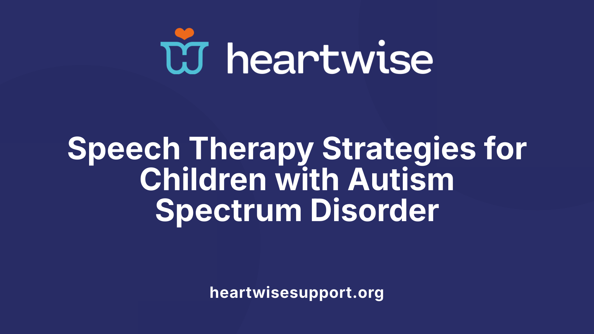 Speech Therapy Strategies for Children with Autism Spectrum Disorder
