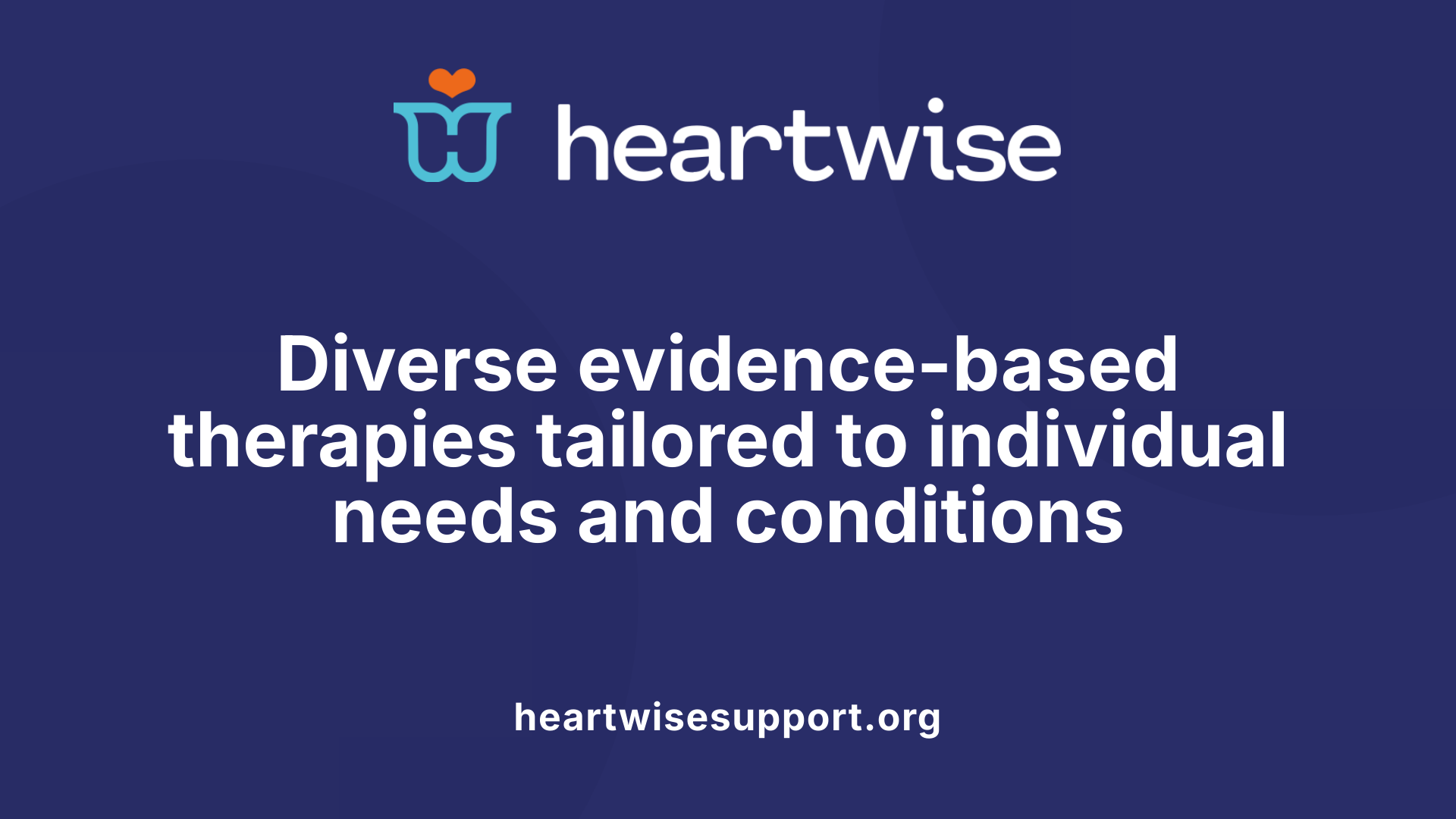 Diverse evidence-based therapies tailored to individual needs and conditions