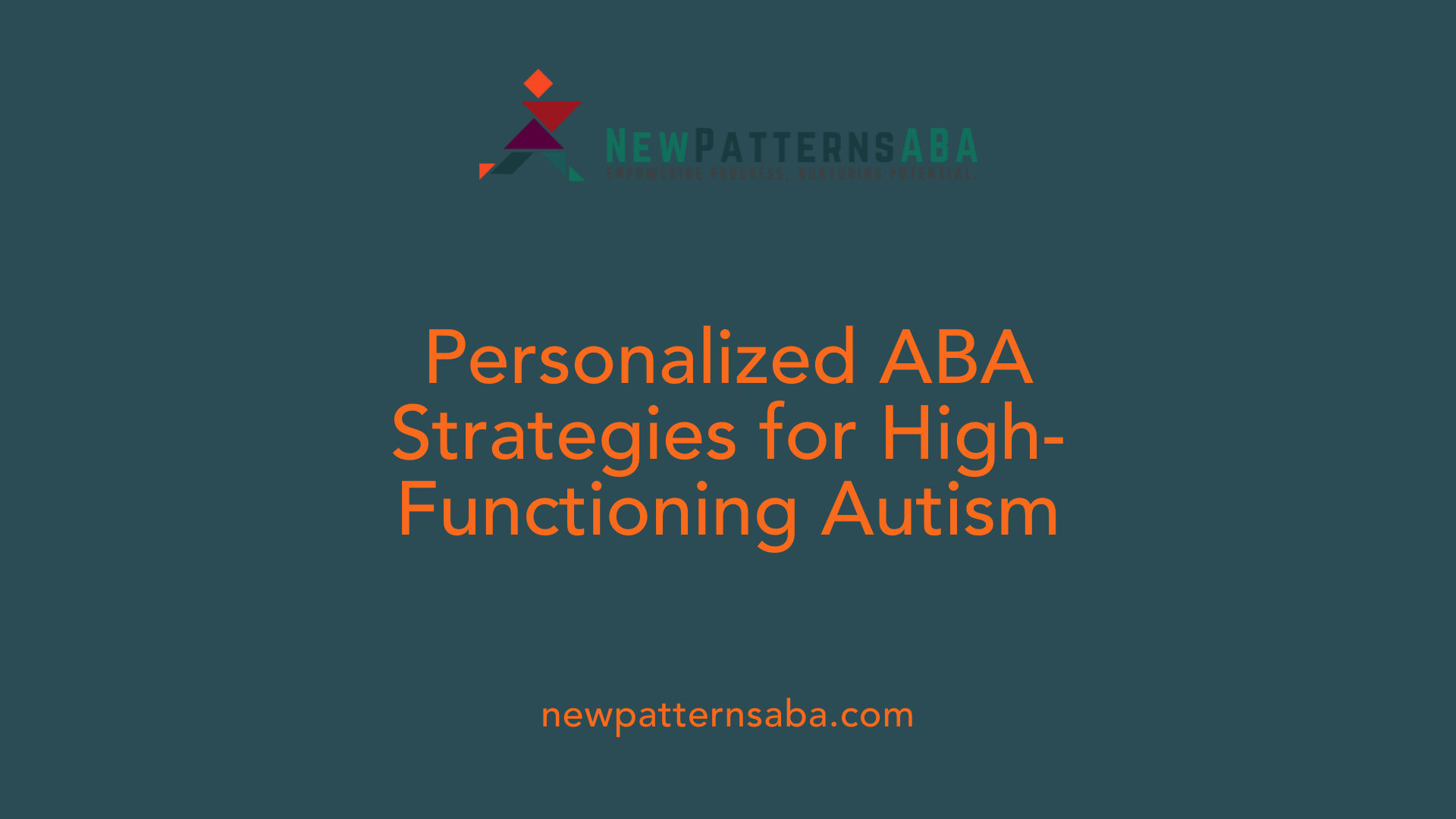 Personalized ABA Strategies for High-Functioning Autism