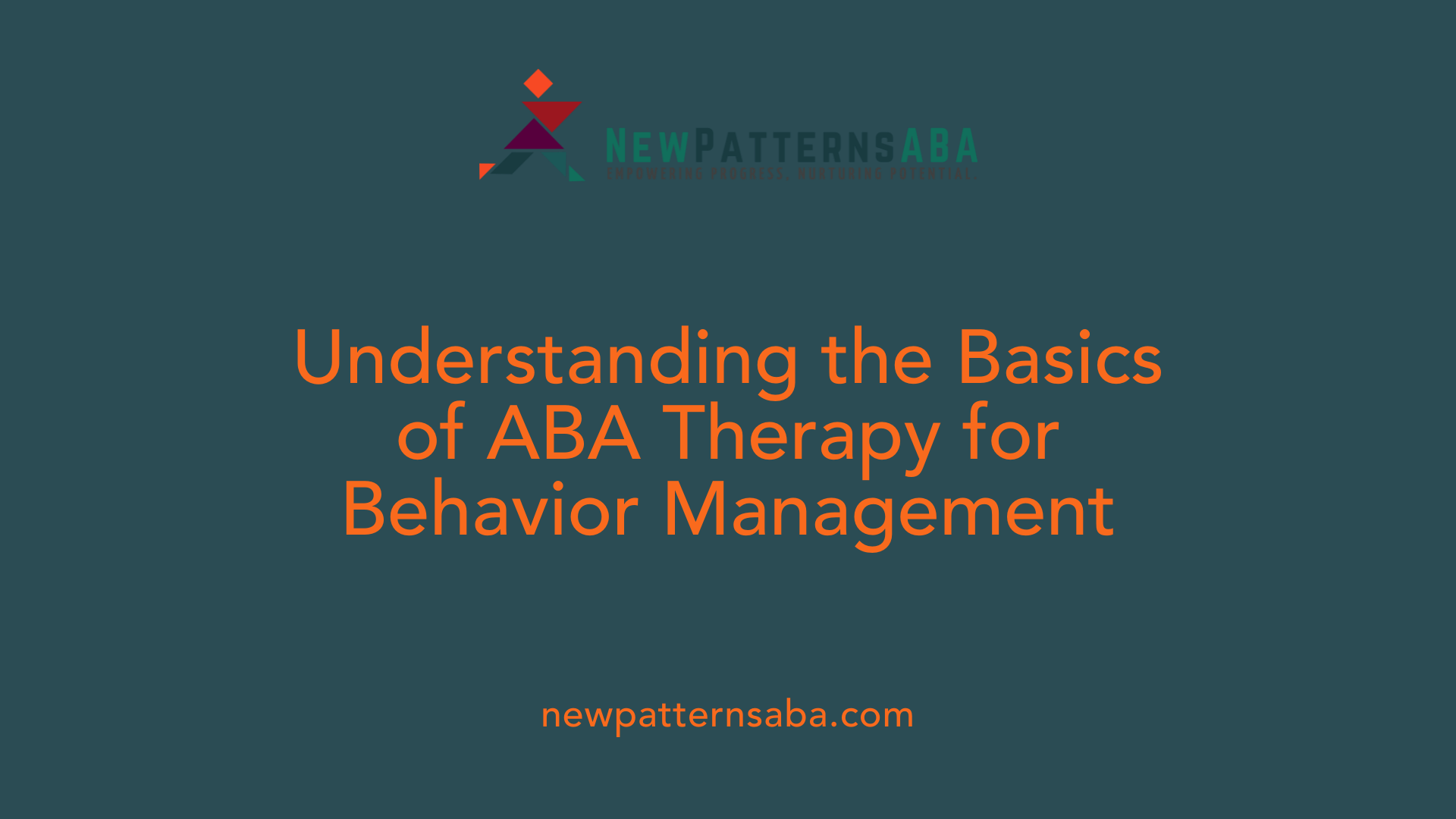Understanding the Basics of ABA Therapy for Behavior Management