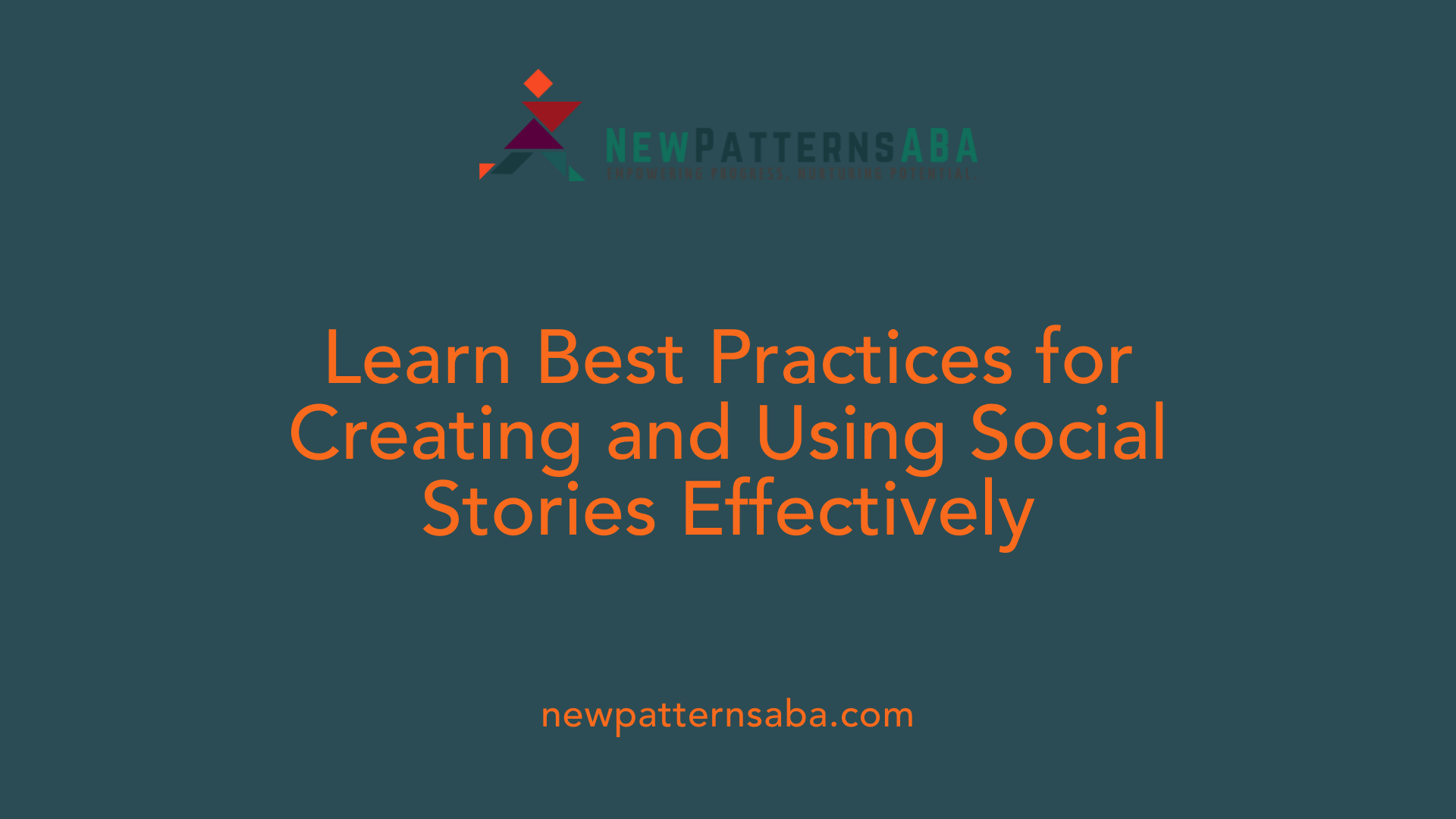 Learn Best Practices for Creating and Using Social Stories Effectively