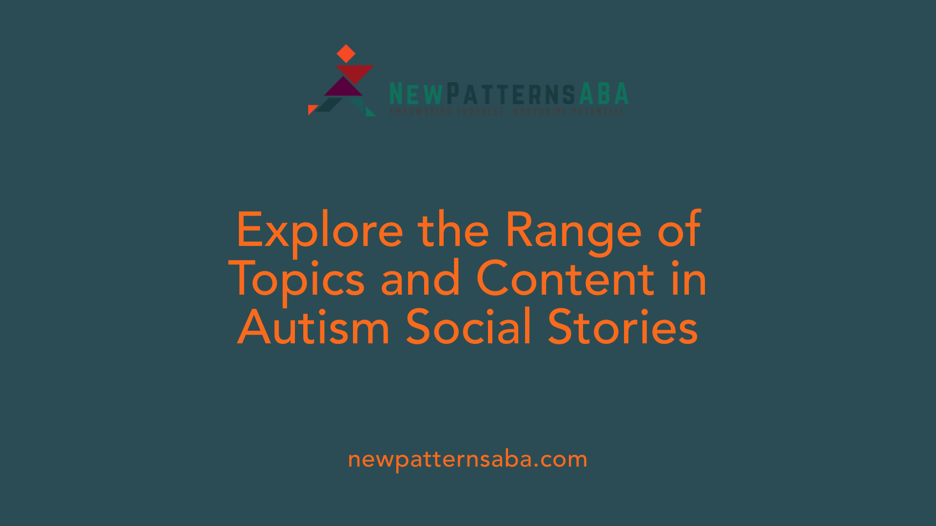 Explore the Range of Topics and Content in Autism Social Stories