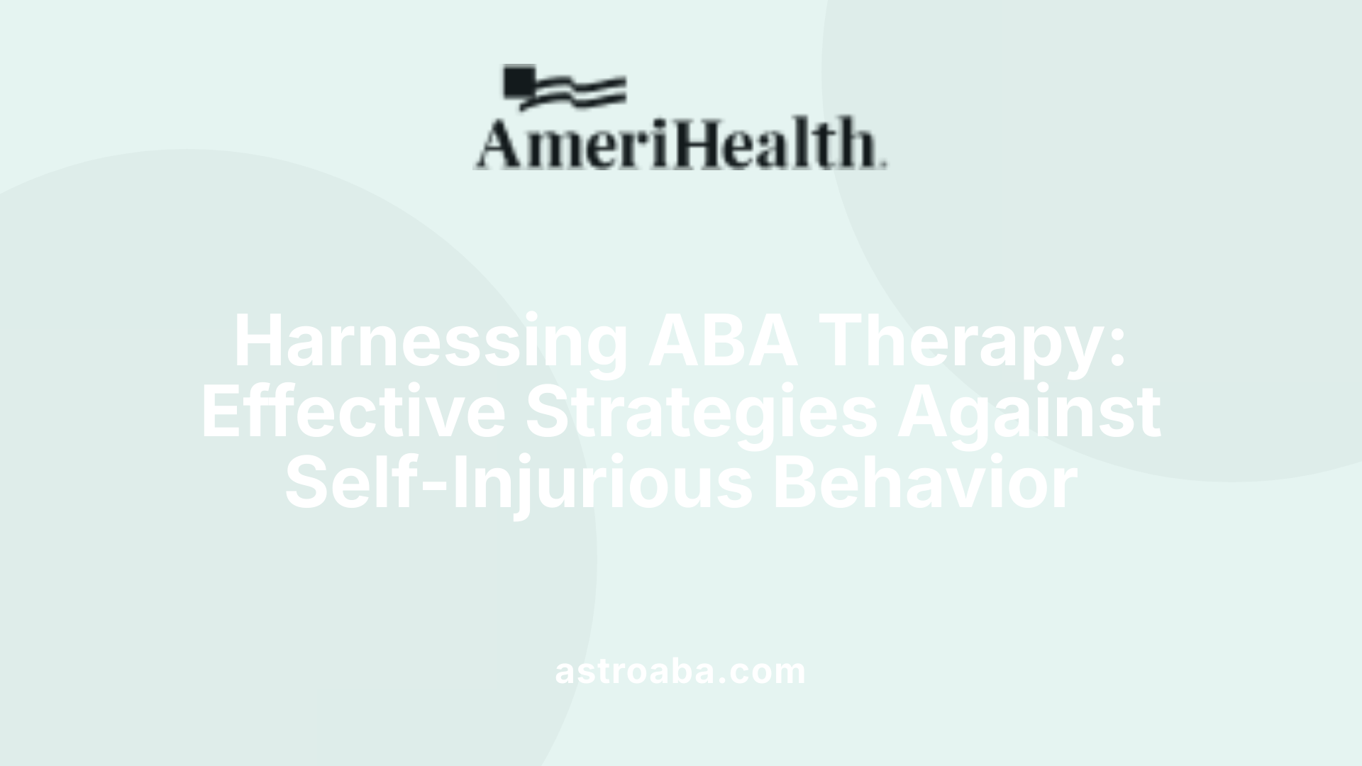 Harnessing ABA Therapy: Effective Strategies Against Self-Injurious Behavior