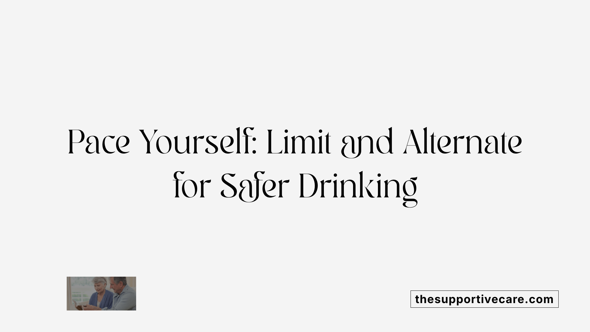 How to Drink Without Getting Drunk - Supportive Care, image size:1920x1080