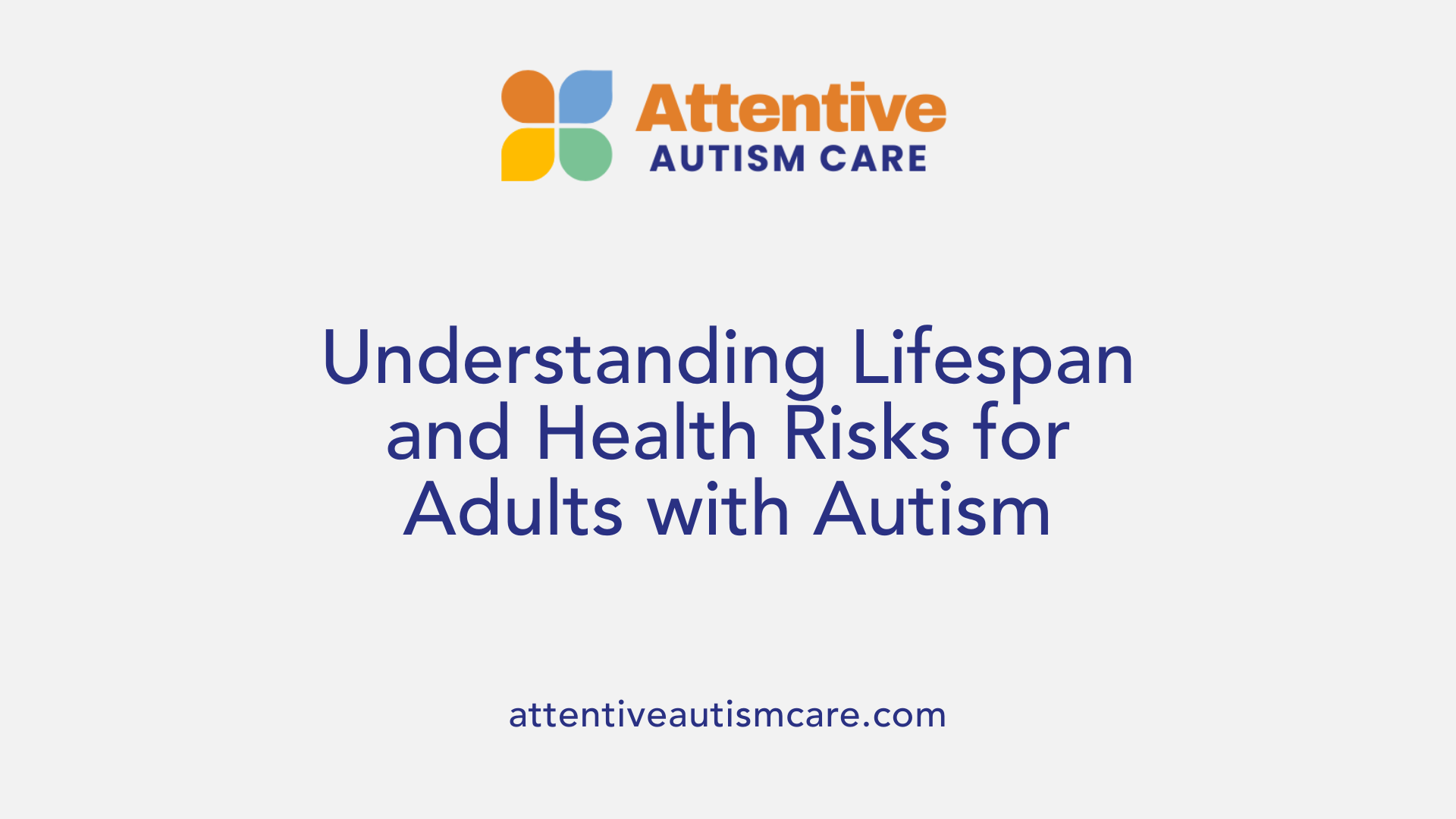 Understanding Lifespan and Health Risks for Adults with Autism