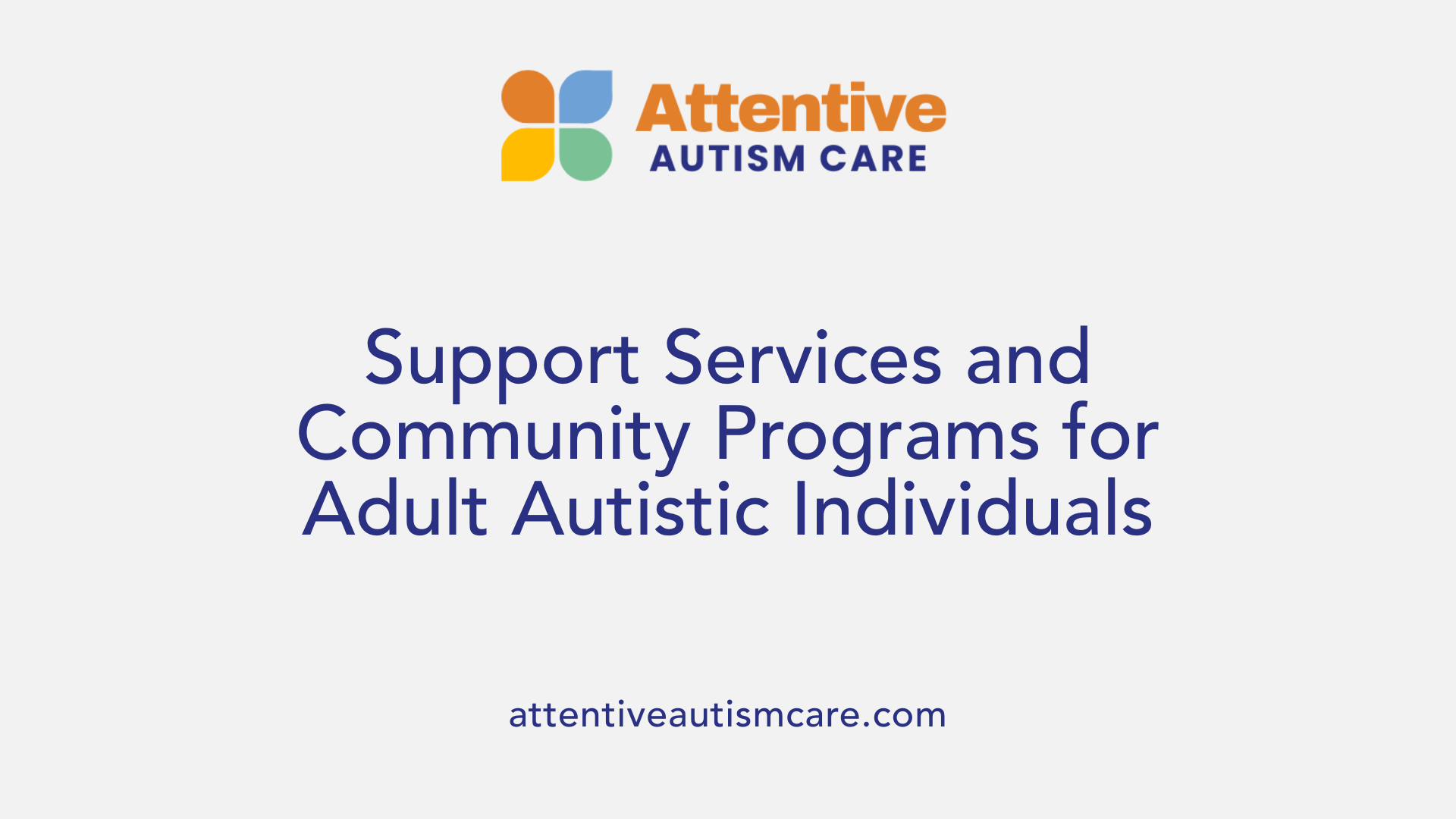 Support Services and Community Programs for Adult Autistic Individuals