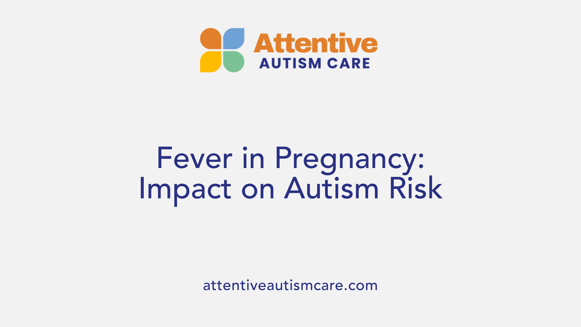 Fever in Pregnancy: Impact on Autism Risk