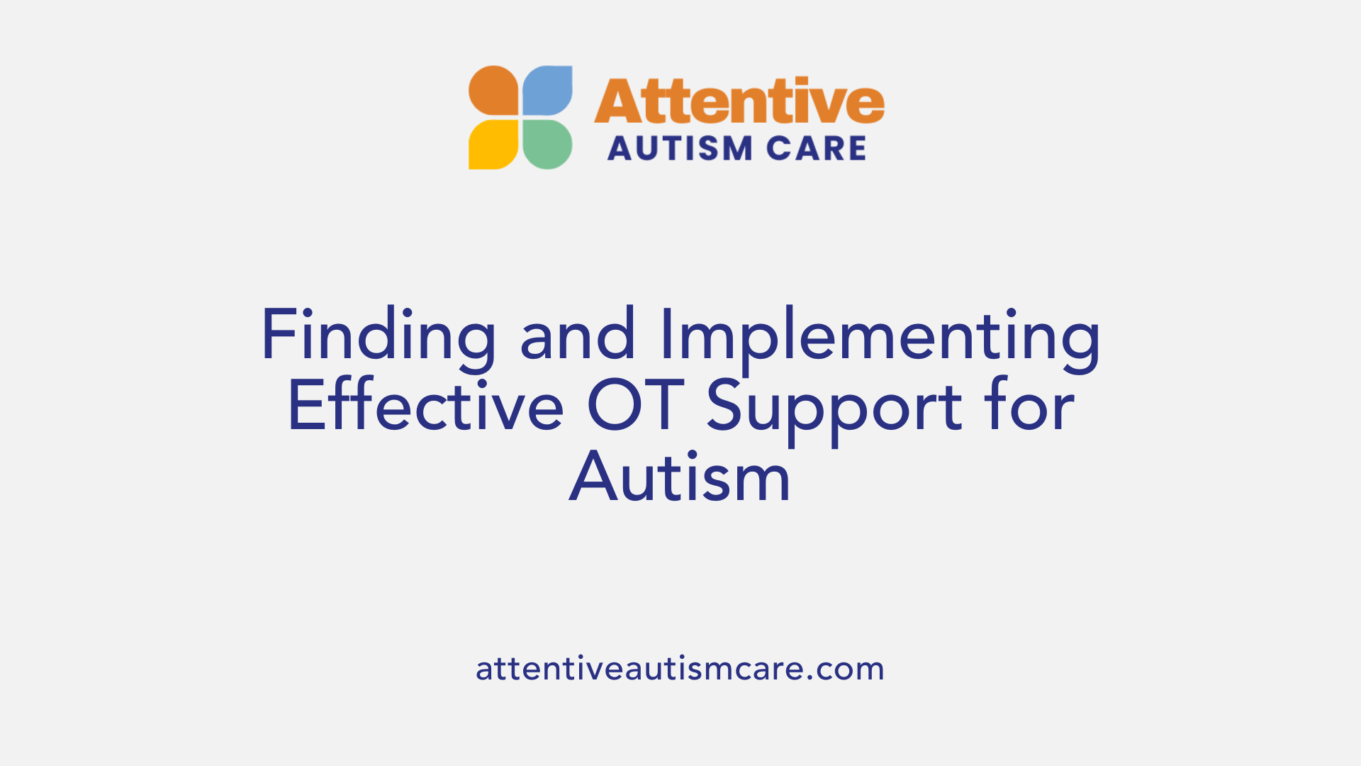 Finding and Implementing Effective OT Support for Autism