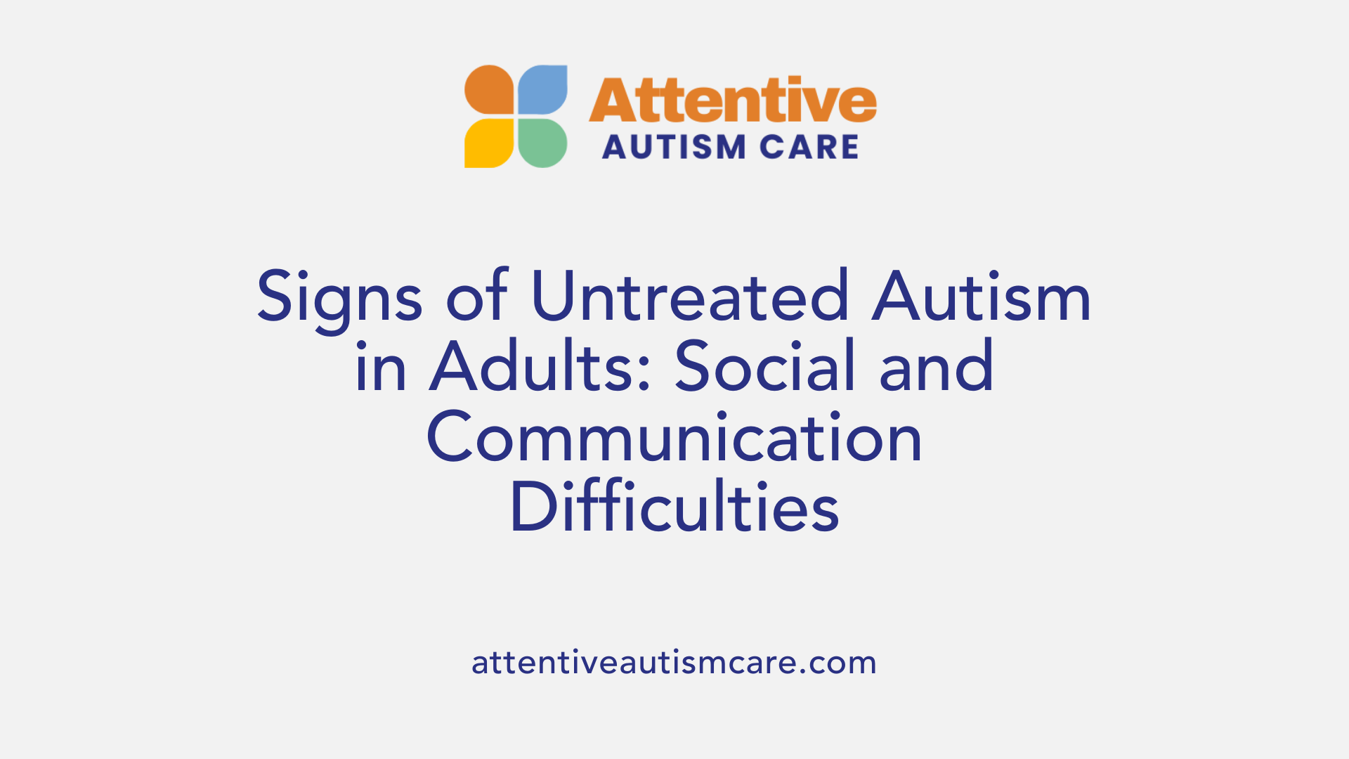 Signs of Untreated Autism in Adults: Social and Communication Difficulties